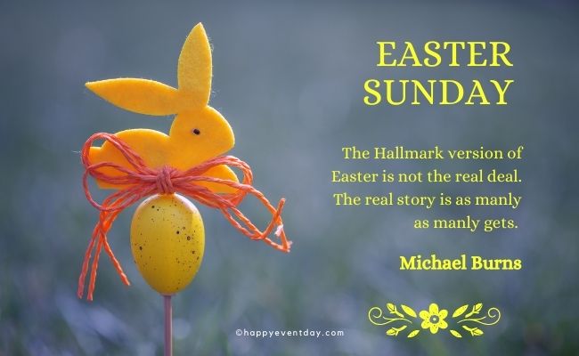The Hallmark version of Easter is not the real deal. The real story is as manly as manly gets. Michael Burns