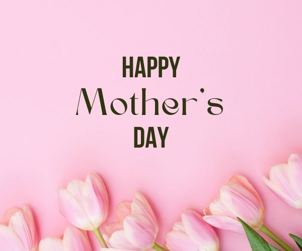 Happy Mothers Day Images Pictures