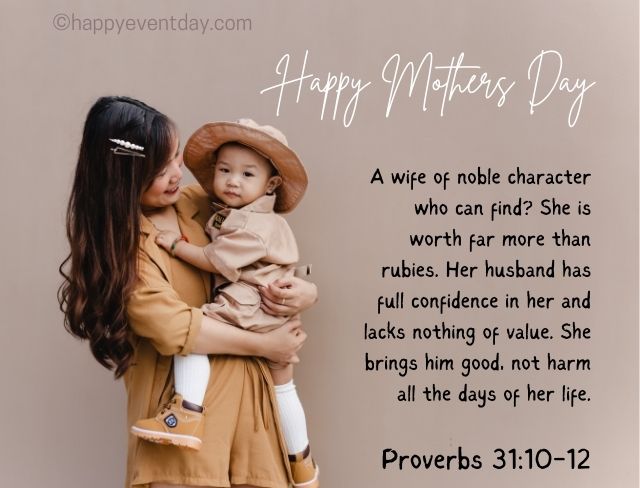 A wife of noble character who can find? She is worth far more than rubies. Her husband has full confidence in her and lacks nothing of value. She brings him good, not harm all the days of her life. Proverbs 31:10-12