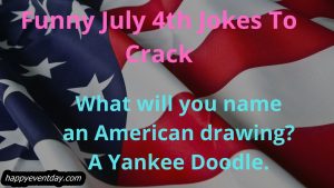 Funny July 4th Jokes To Crack