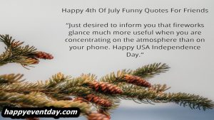 Happy 4th Of July Funny Quotes For Friends
