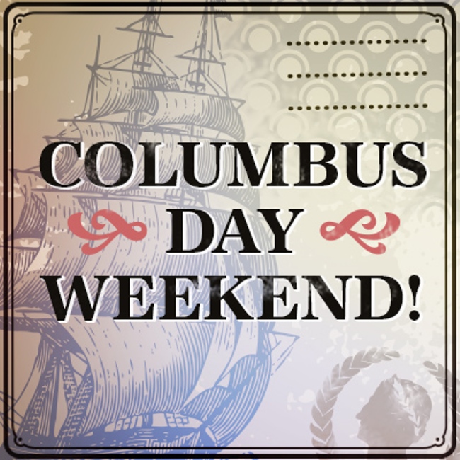 Columbus Day Weekend