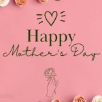 Heartfelt Happy Mothers Day Wishes & Messages for Girlfriend 2022