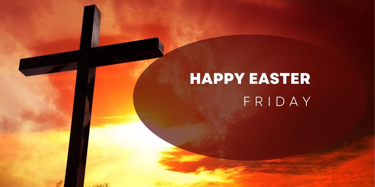 HAPPY Easter Friday wishes