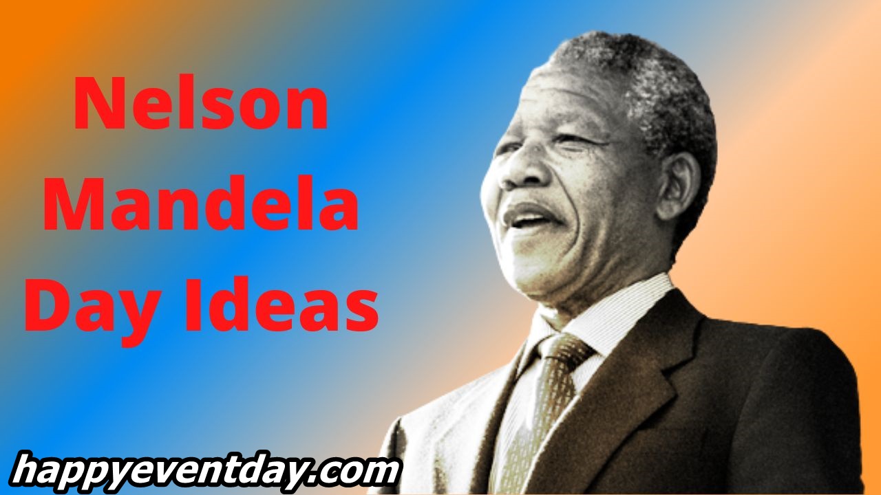 Nelson Mandela Day Ideas