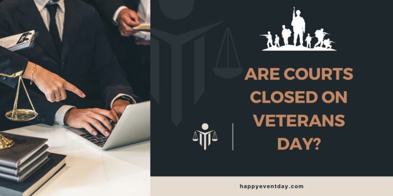 Are Courts Closed On Veterans Day 2022 