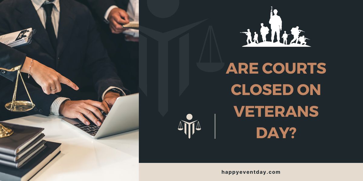 Are Courts Closed on Veterans Day