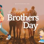 Happy Brothers Day 2023 Quotes With Images | Brothers Day Wishes Greetings & HD Wallpapers